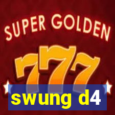 swung d4